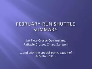 February Run shuttle summary