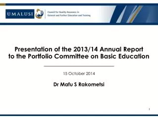 P resentation of the 2013/14 Annual Report to the Portfolio Committee on Basic Education