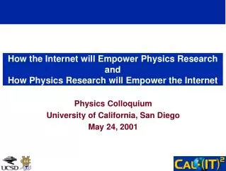 How the Internet will Empower Physics Research and How Physics Research will Empower the Internet