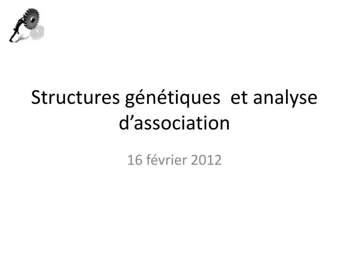 structures g n tiques et analyse d association