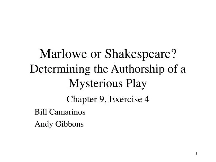 marlowe or shakespeare determining the authorship of a mysterious play
