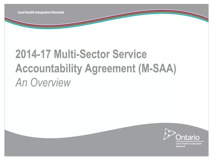 2014 17 multi sector service accountability agreement m saa an overview