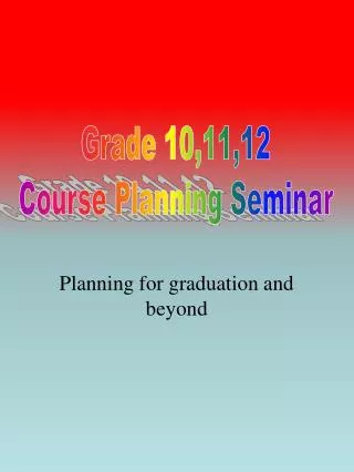 Planning for graduation and beyond
