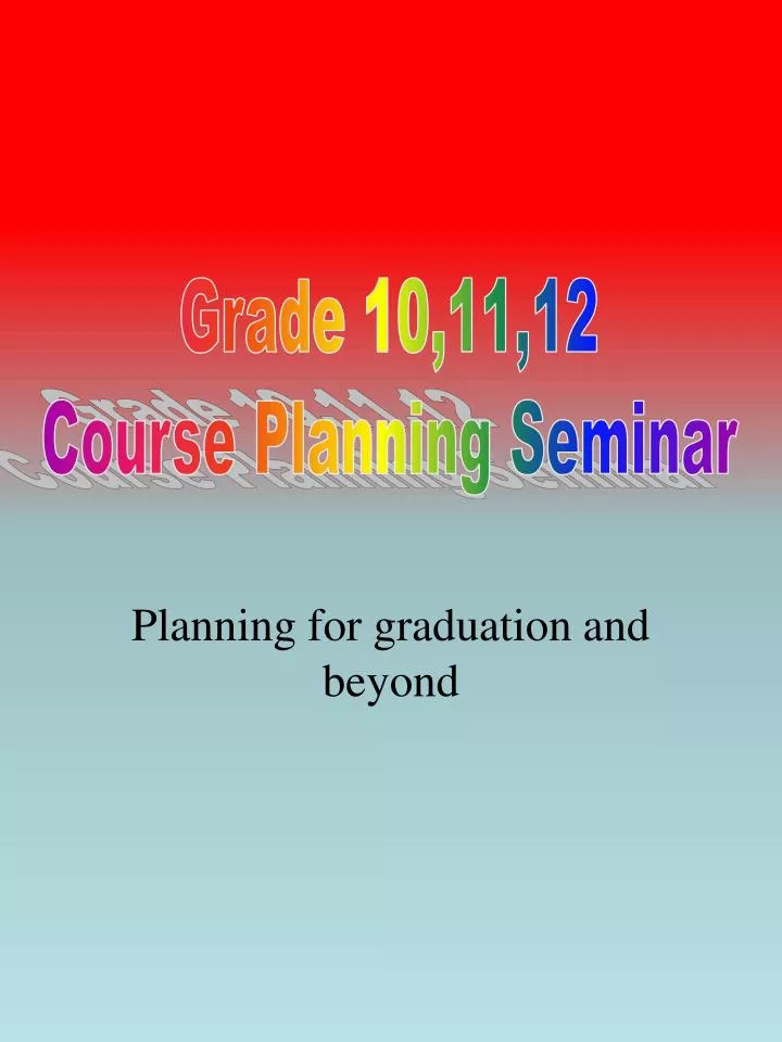 planning for graduation and beyond