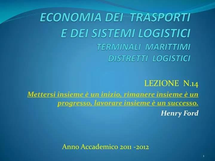 economia dei trasporti e dei sistemi logistici terminali marittimi distretti logistici