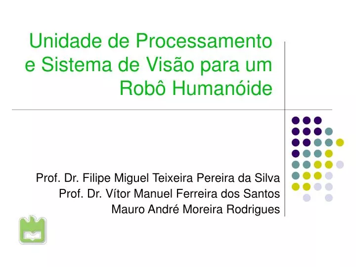 unidade de processamento e sistema de vis o para um rob human ide