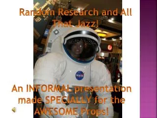 Random Research and All That Jazz!