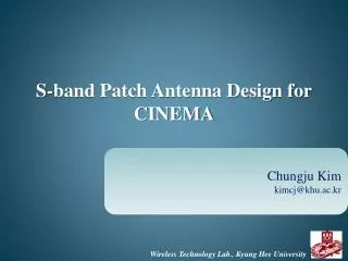 S-band Patch Antenna Design for CINEMA