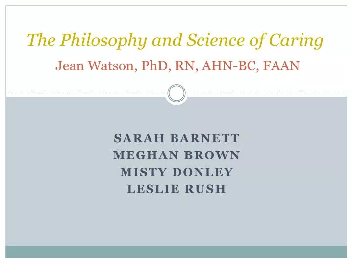 the philosophy and science of caring jean watson phd rn ahn bc faan