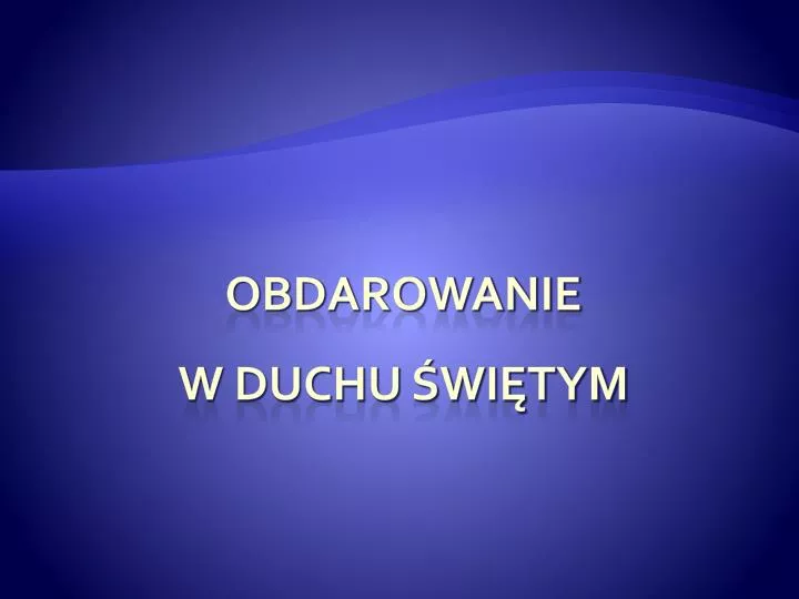 obdarowanie w duchu wi tym