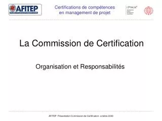 la commission de certification