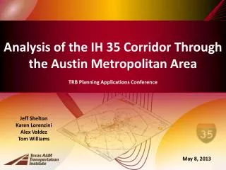 Analysis of the IH 35 Corridor Through the Austin Metropolitan Area