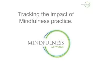 Tracking the impact of Mindfulness practice.