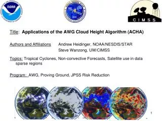 Title : Applications of the AWG Cloud Height Algorithm (ACHA)
