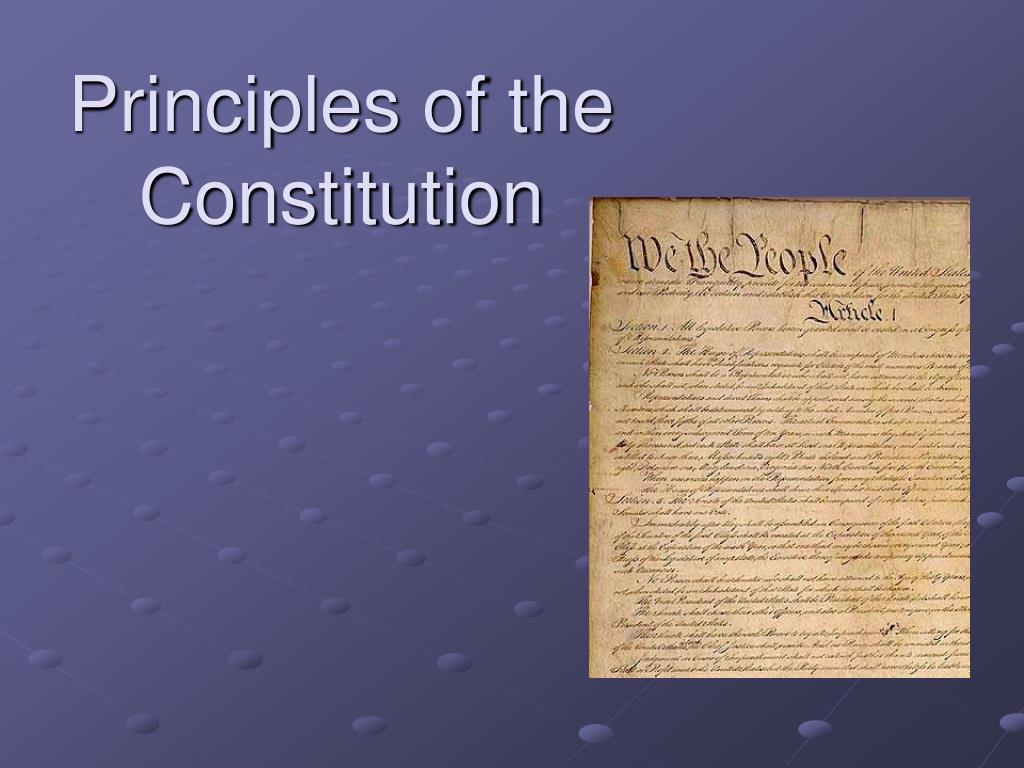 PPT - Principles of the Constitution PowerPoint Presentation, free ...