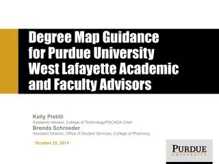 Degree Map Guidance for Purdue University West Lafayette Academic and Faculty Advisors