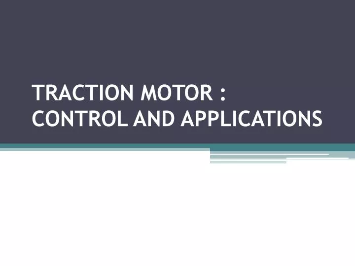 traction motor control and applications