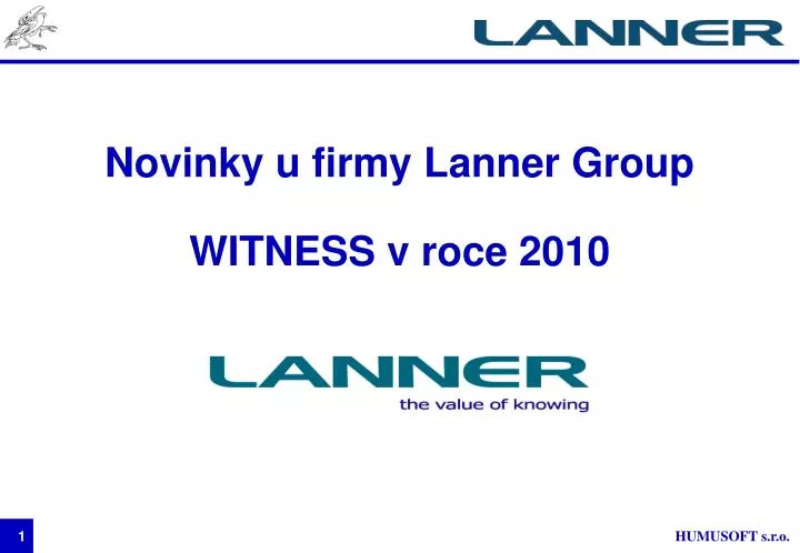 novinky u firmy lanner group witness v roce 2010