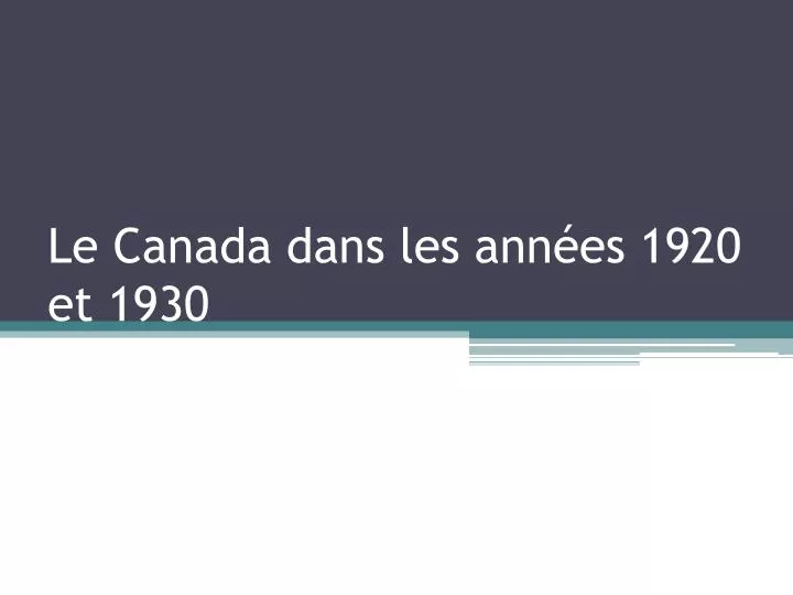 le canada dans les ann es 1920 et 1930