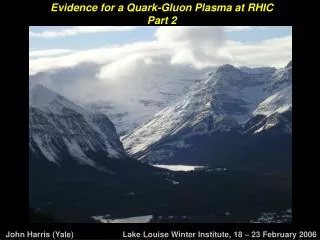 Evidence for a Quark-Gluon Plasma at RHIC Part 2