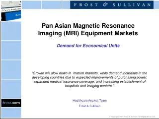 Pan Asian Magnetic Resonance Imaging (MRI) Equipment Markets Demand for Economical Units