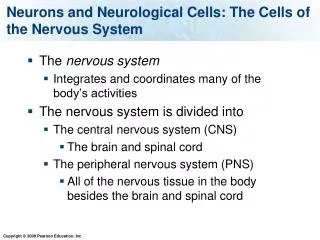 Neurons and Neurological Cells: The Cells of the Nervous System
