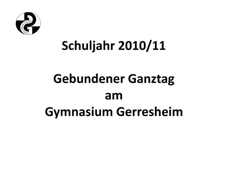 schuljahr 2010 11 gebundener ganztag am gymnasium gerresheim