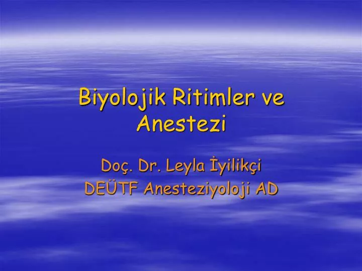 biyolojik ritimler ve anestezi