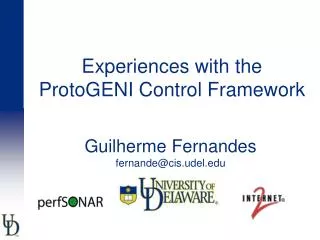 Experiences with the ProtoGENI Control Framework