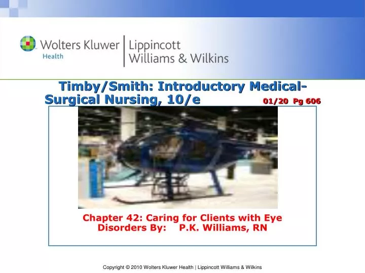 timby smith introductory medical surgical nursing 10 e 01 20 pg 606