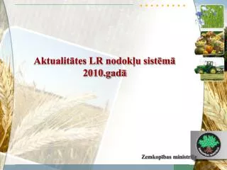 aktualit tes lr nodok u sist m 2010 gad