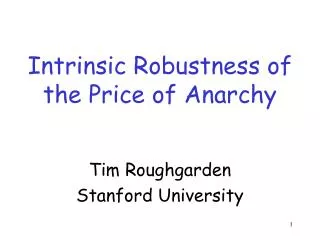 Intrinsic Robustness of the Price of Anarchy