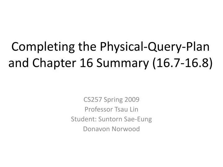 completing the physical query plan and chapter 16 summary 16 7 16 8