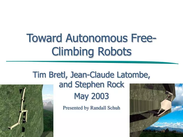 toward autonomous free climbing robots