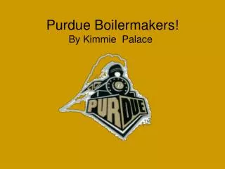 Purdue Boilermakers!