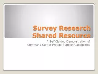 Survey Research Shared Resource