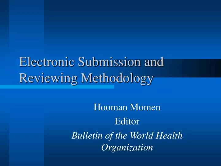 electronic submission and reviewing methodology