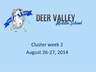 Cluster week 2 August 26-27, 2014