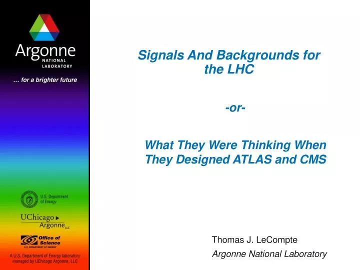 signals and backgrounds for the lhc