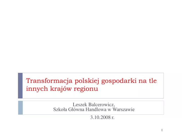 transformacja polskiej gospodarki na tle innych kraj w regionu