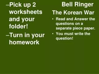Pick up 2 worksheets and your folder! Turn in your homework
