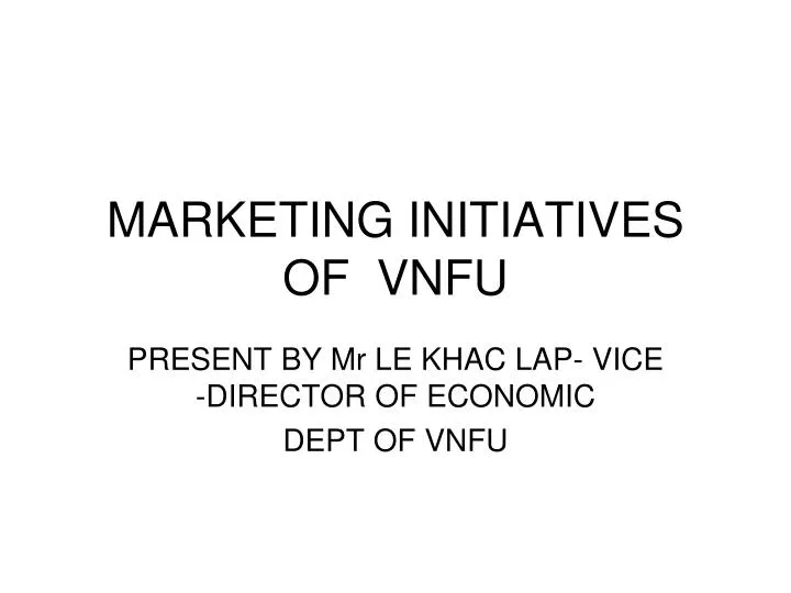 marketing initiatives of vnfu