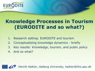 Knowledge Processes in Tourism (EURODITE and so what?)