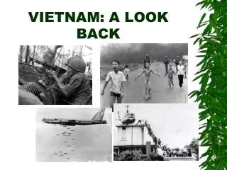 VIETNAM: A LOOK BACK