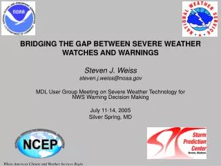 MDL User Group Meeting on Severe Weather Technology for NWS Warning Decision Making