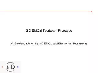 SiD EMCal Testbeam Prototype
