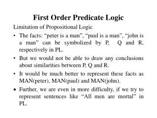 First Order Predicate Logic Limitation of Propositional Logic