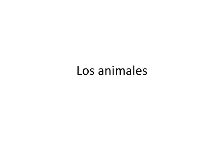 los animales