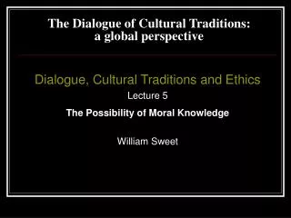 The Dialogue of Cultural Traditions: a global perspective