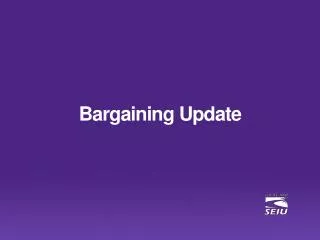 Bargaining Update